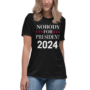 Nobody For President 2024 Women's Shirt by Libertarian Country