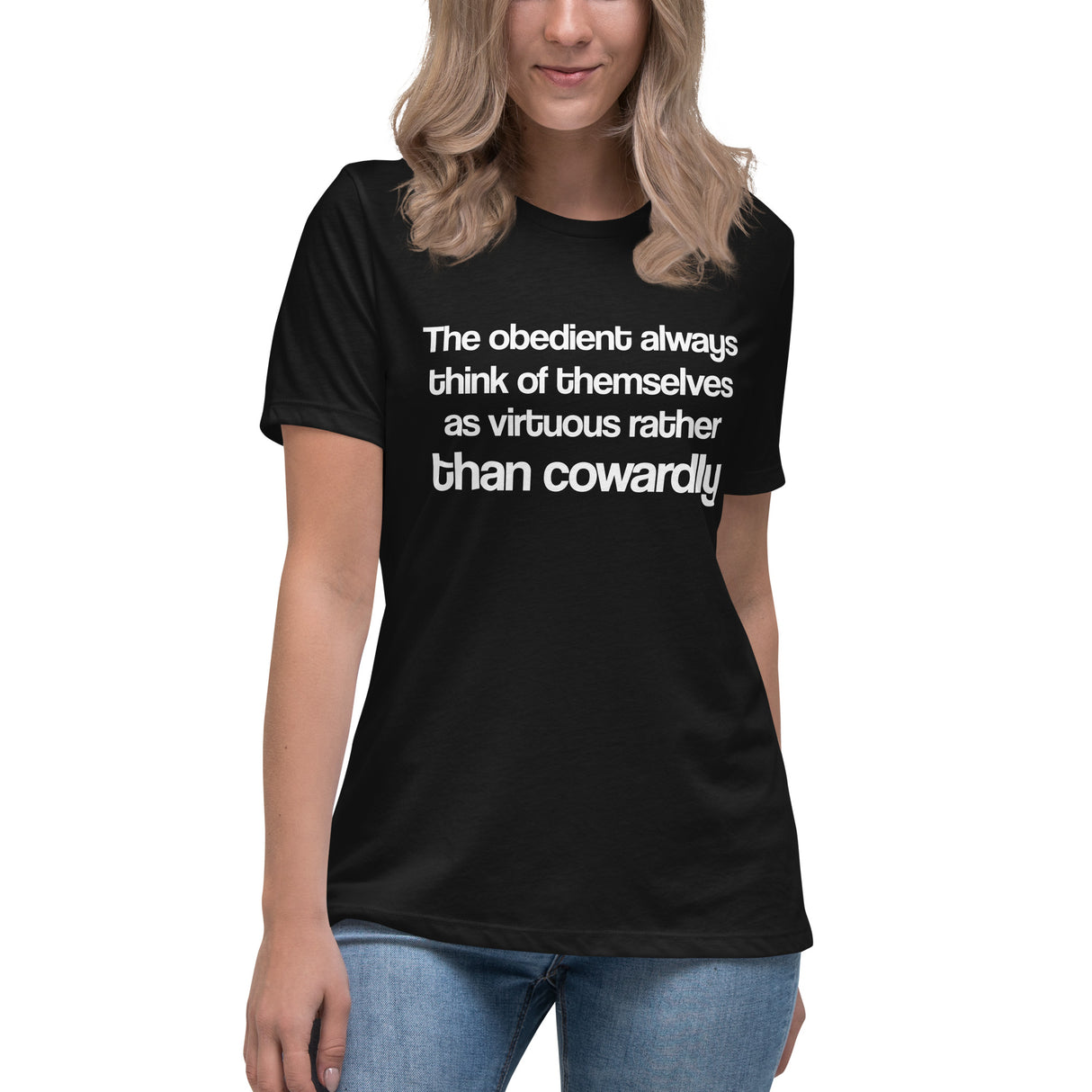 The Obedient Are Cowardly Women's Shirt by Libertarian Country