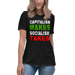 Capitalism Makes Socialism Takes Women's Shirt