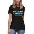 Your Feedback is Appreciated Now Pay 8 Dollars Women's Shirt