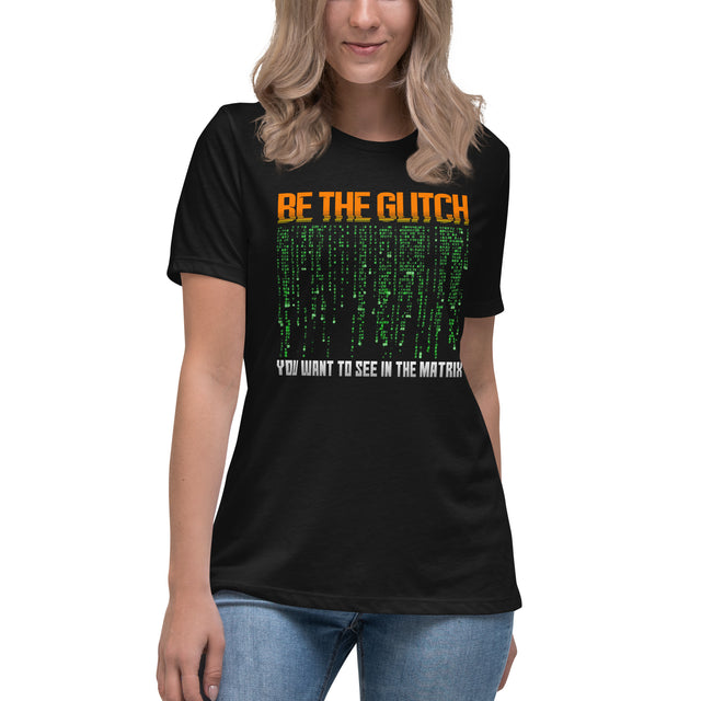 Be The Glitch Women's Shirt