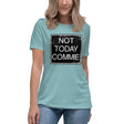 Not Today Commie Women's Shirt by Libertarian Country