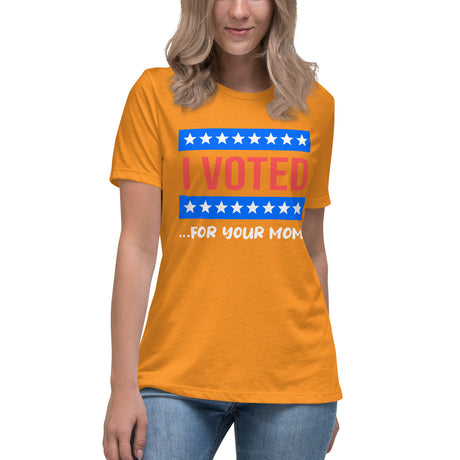 I Voted For Your Mom Women's Shirt - Libertarian Country