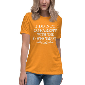 I Do Not Co-Parent With The Government Women's Shirt - Libertarian Country