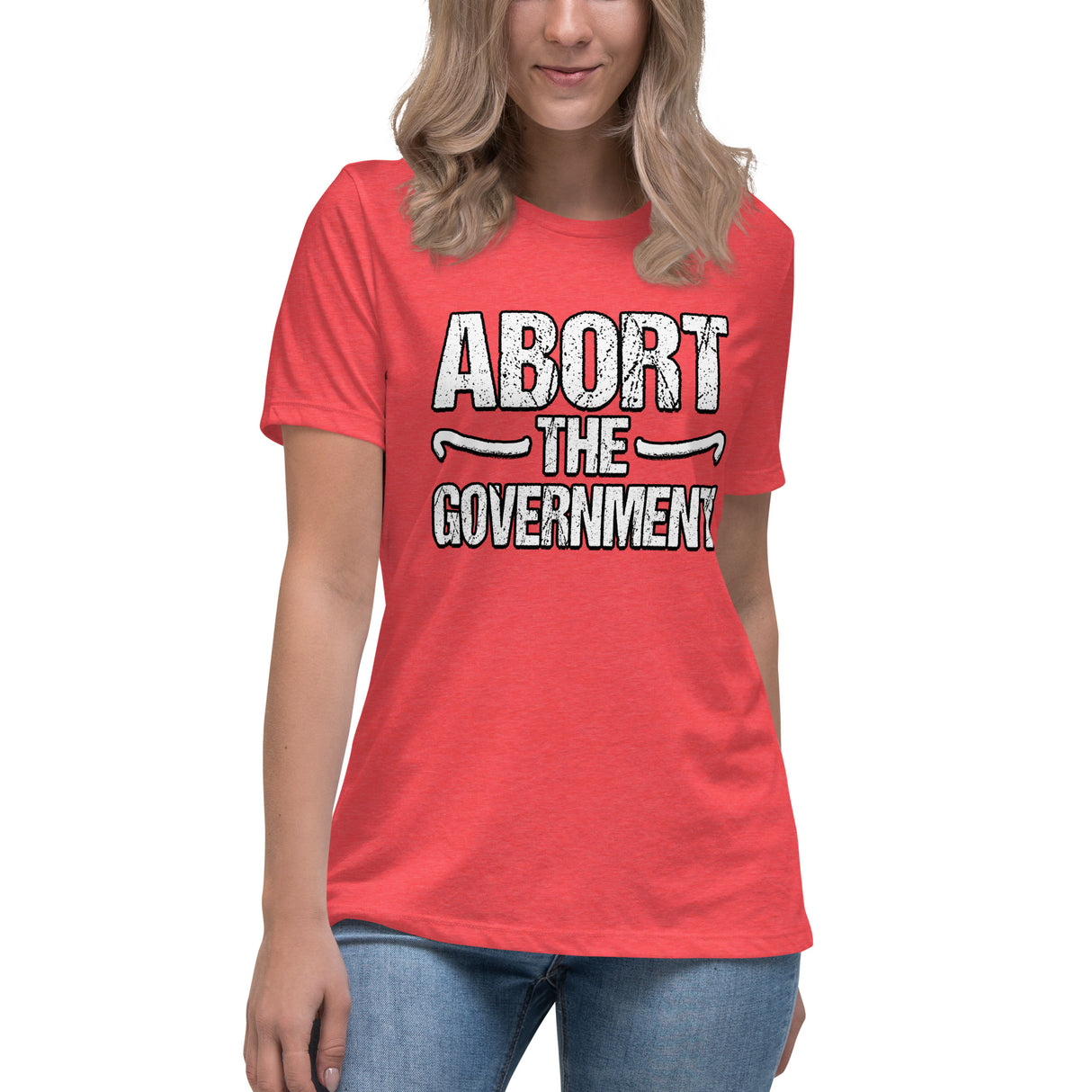 Abort The Government Women's Shirt - Libertarian Country