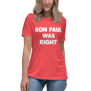 Ron Paul Was Right Women's Shirt