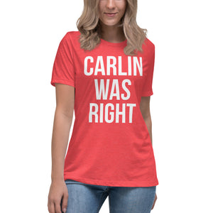 Carlin Was Right Women's Shirt - Libertarian Country