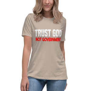 Trust God Not Government Women's Shirt - Libertarian Country