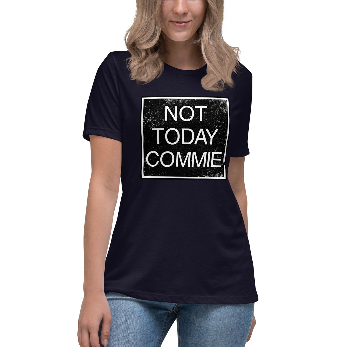 Not Today Commie Women's Shirt - Libertarian Country