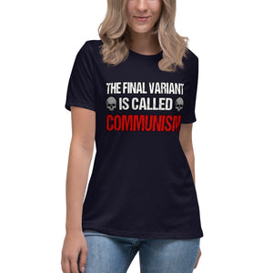 The Final Variant is Called Communism Women's Shirt - Libertarian Country