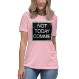 Not Today Commie Women's Shirt - Libertarian Country