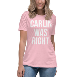 Carlin Was Right Women's Shirt - Libertarian Country