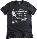 You Need a Gun Shirt by Libertarian Country